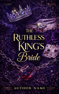 The Ruthless king’s Bride