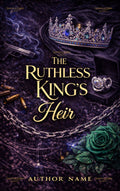 The Ruthless King’s Heir
